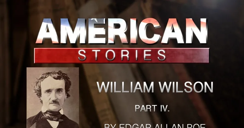 'William Wilson,' by Edgar Allan Poe, Part Four