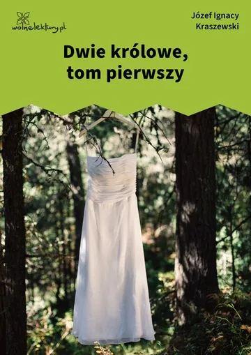 Dwie królowe, tom pierwszy
