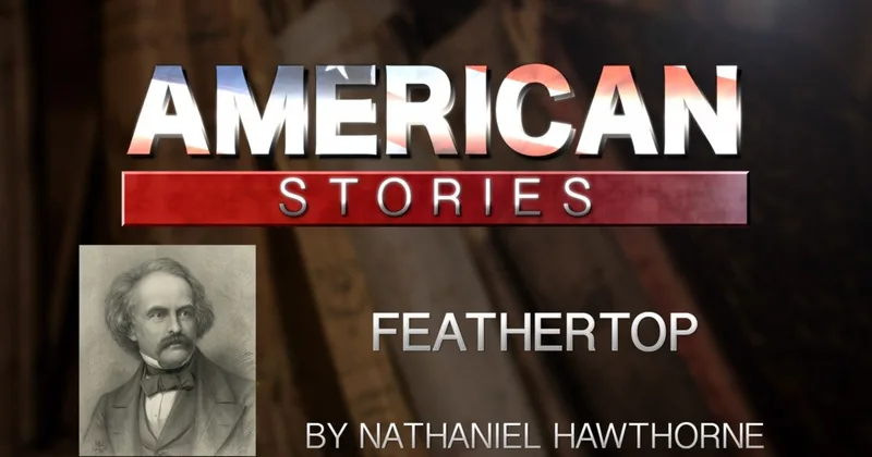 'Feathertop,' by Nathaniel Hawthorne