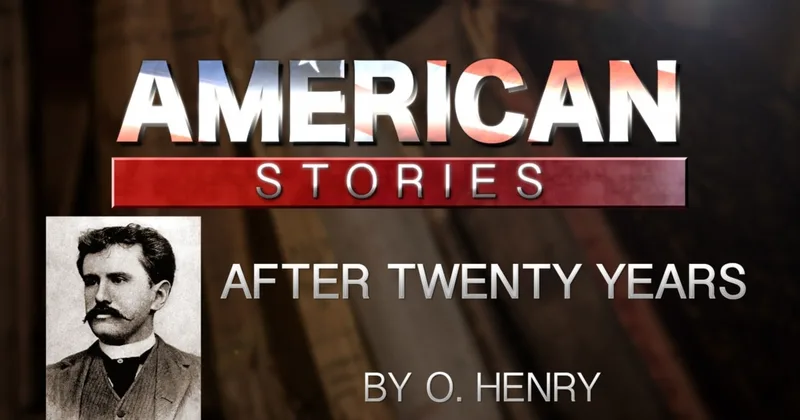 'After Twenty Years,' by O.Henry