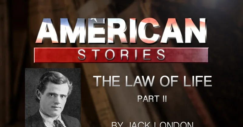 'The Law of Life,' by Jack London, Part Two