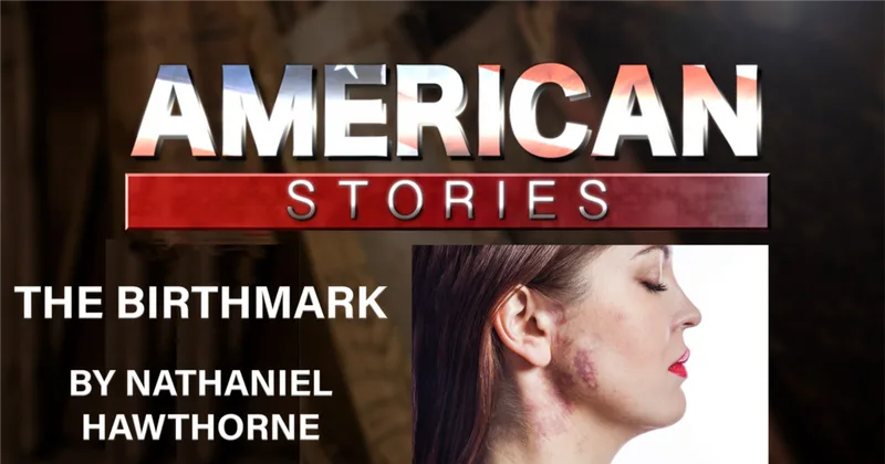 The Birthmark by Nathaniel Hawthorne
