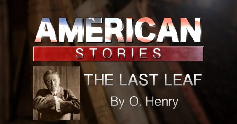 'The Last Leaf,' by O. Henry