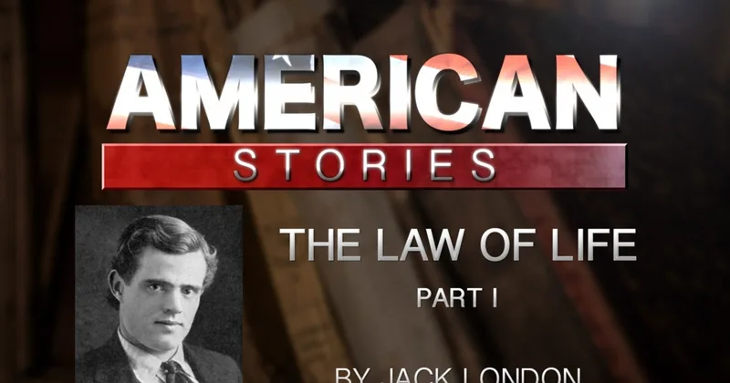 'The Law of Life,' by Jack London, Part One