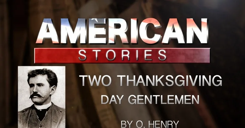 'Two Thanksgiving Day Gentlemen,' by O. Henry