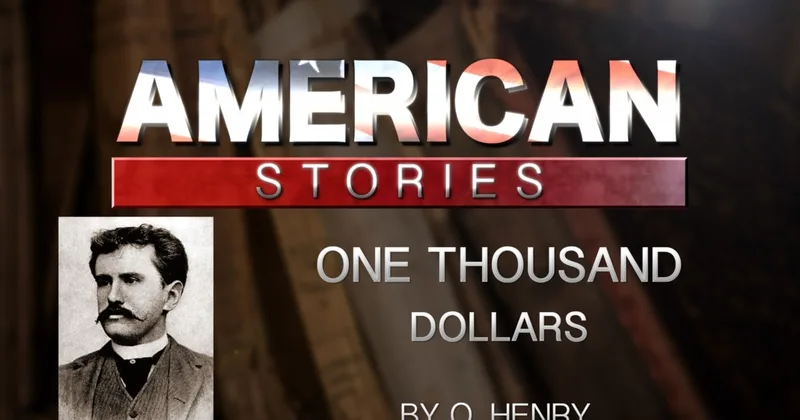 'One Thousand Dollars,' by O. Henry