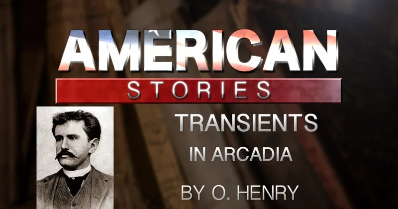 'Transients in Arcadia' by O. Henry