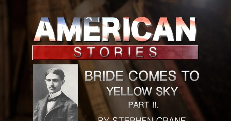 'The Bride Comes to Yellow Sky' by Stephen Crane, Part Two