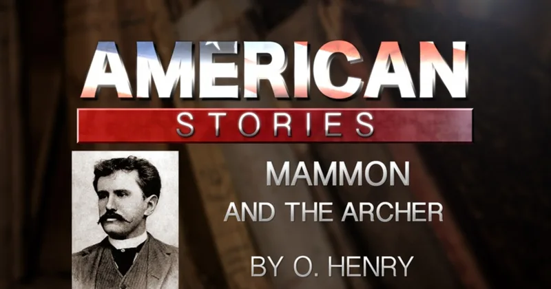 'Mammon and the Archer' by O. Henry