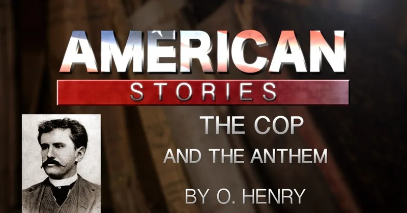 'The Cop and the Anthem,' by O. Henry
