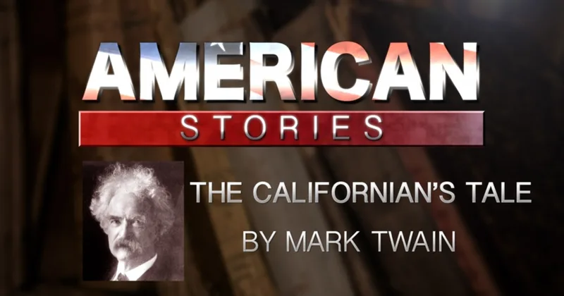 'The Californian's Tale,' by Mark Twain