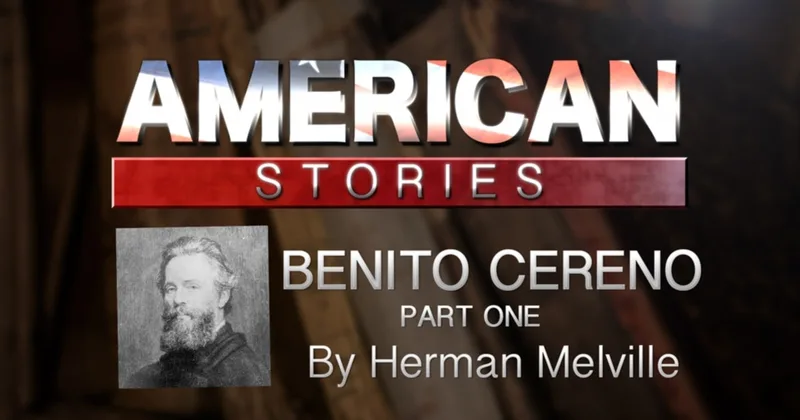 'Benito Cereno,' by Herman Melville, Part One