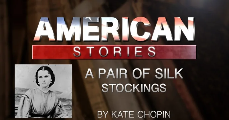 A Pair of Silk Stockings by Kate Chopin