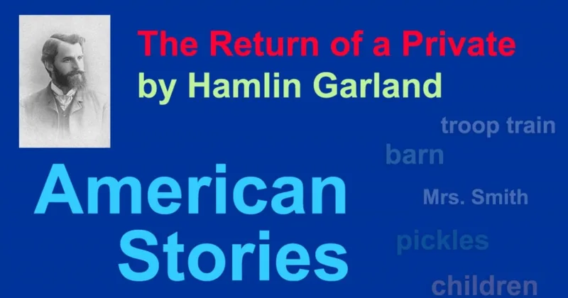 The Return of a Private by Hamlin Garland
