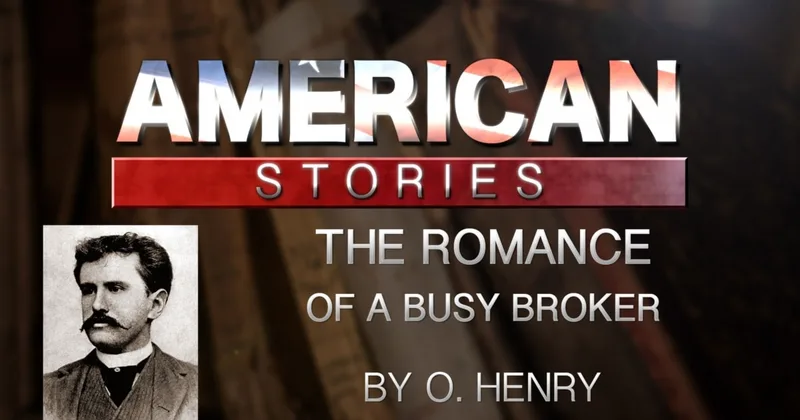 'The Romance of a Busy Broker' by O. Henry