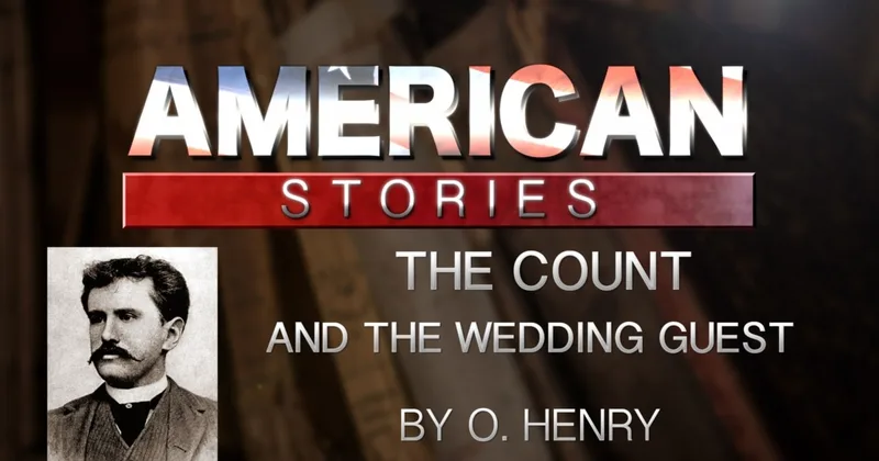 'The Count and the Wedding Guest' by O. Henry