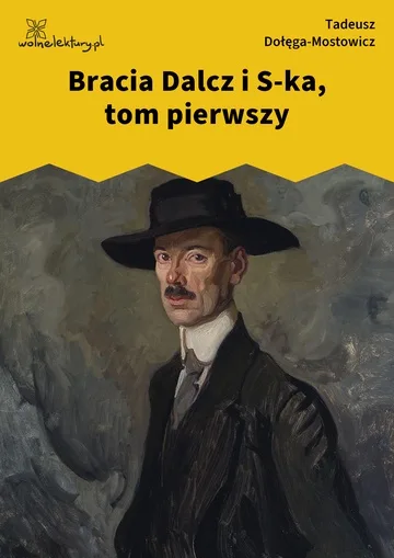 Bracia Dalcz i S-ka, tom pierwszy